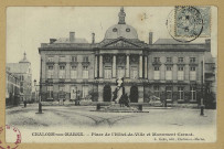 CHÂLONS-EN-CHAMPAGNE. Place de l'Hôtel de Ville et monument Carnot.
Châlons-sur-MarneL. Coëx.[vers 1905]