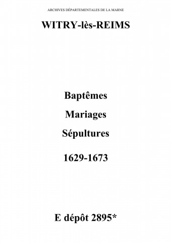 Witry-lès-Reims. Baptêmes, mariages, sépultures 1629-1673