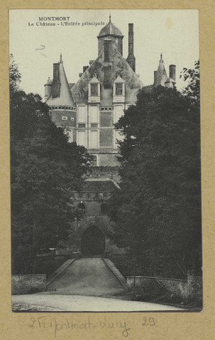 MONTMORT-LUCY. Le Château. L'Entrée principale. Édition Durond. Sans date 