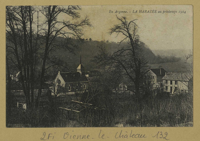 VIENNE-LE-CHÂTEAU. En Argonne. La Harazée au printemps 1924.
(51Ste-MenehouldImp. Martinet).Sans date