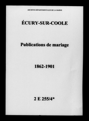 Écury-sur-Coole. Publications de mariage 1862-1901