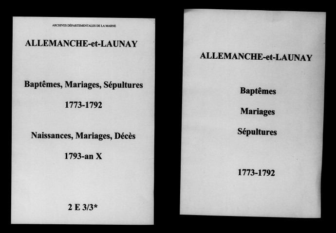 Allemanche-Launay. Baptêmes, mariages, sépultures puis naissances, mariages, décès 1773-an X