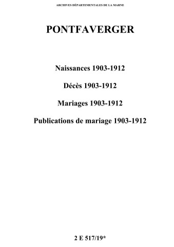 Pontfaverger. Naissances, décès, mariages, publications de mariage 1903-1912