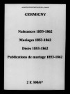 Germigny. Naissances, mariages, décès, publications de mariage 1853-1862