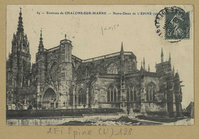 ÉPINE (L'). 59-Environs de Châlons-sur-Marne. Notre-Dame de L'ÉPINE, (côté Sud).
Châlons-sur-MarneÉdition Presson.[vers 1909]