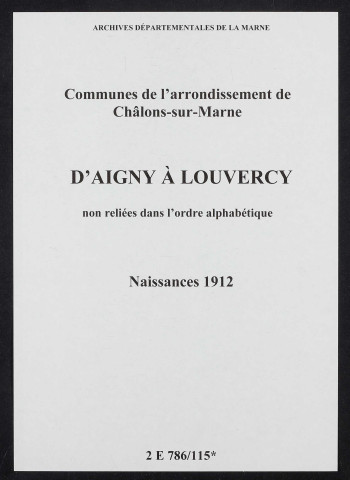 Communes d'Aigny à Louvercy de l'arrondissement de Châlons. Naissances 1912