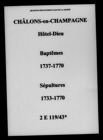Châlons-sur-Marne. Hôtel-Dieu. Baptêmes, sépultures 1733-1770