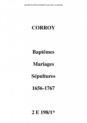 Corroy. Baptêmes, mariages, sépultures 1656-1767