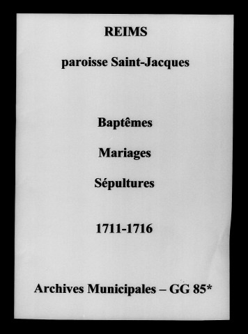 Reims. Saint-Jacques. Baptêmes, mariages, sépultures 1711-1716