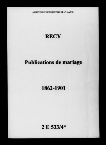 Recy. Publications de mariage 1862-1901