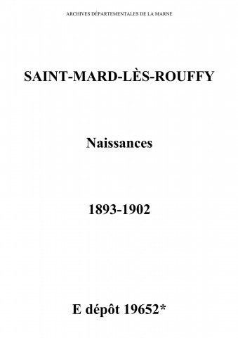 Saint-Mard-lès-Rouffy. Naissances 1893-1902