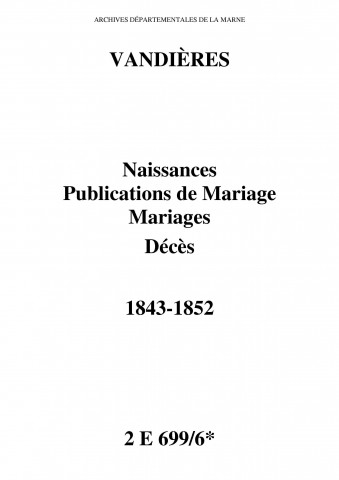 Vandières. Naissances, publications de mariage, mariages, décès 1843-1852