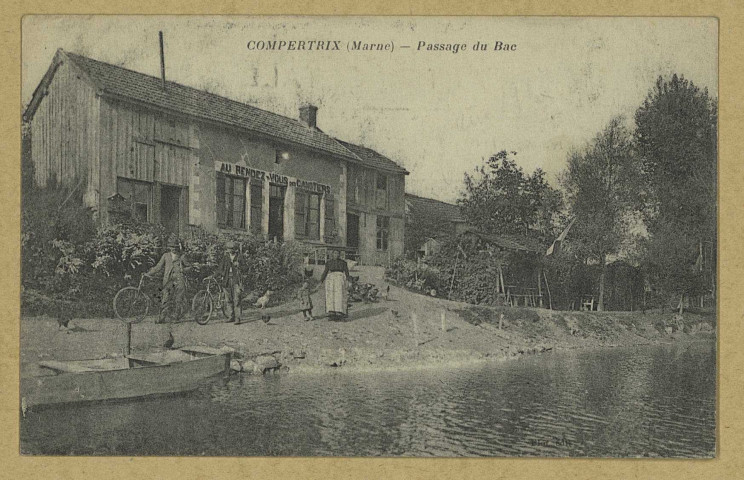COMPERTRIX. Passage du bac.
Édition Flot (75 - Parisphototypie Baudinière).[vers 1917]