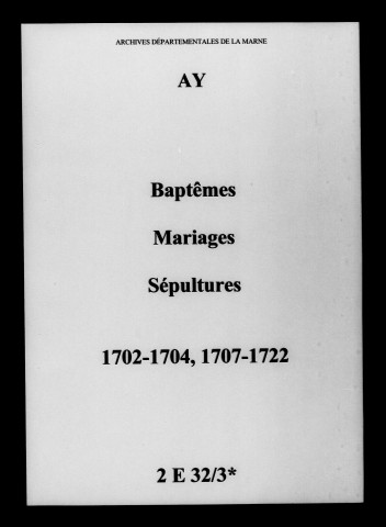 Ay. Baptêmes, mariages, sépultures 1702-1722