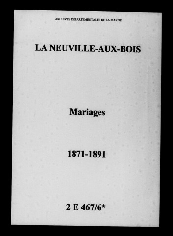 Neuville-aux-Bois (La). Mariages 1871-1891