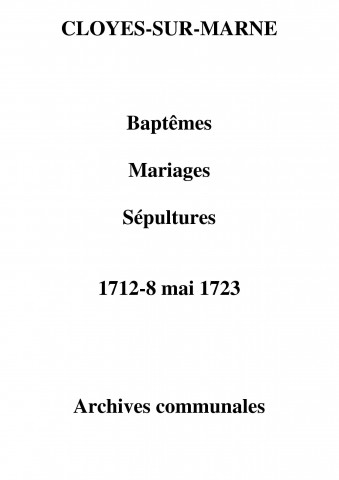 Cloyes-sur-Marne. Baptêmes, mariages, sépultures 1712-1723