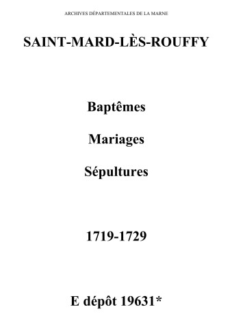 Saint-Mard-lès-Rouffy. Baptêmes, mariages, sépultures 1719-1729
