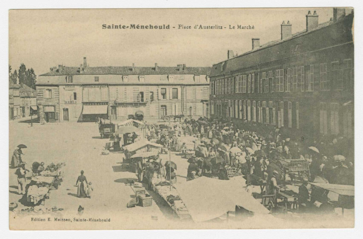 SAINTE-MENEHOULD. Place d'Austerlitz. Le Marché. Sainte-Menehould : Edition E. Moisson, 1915.