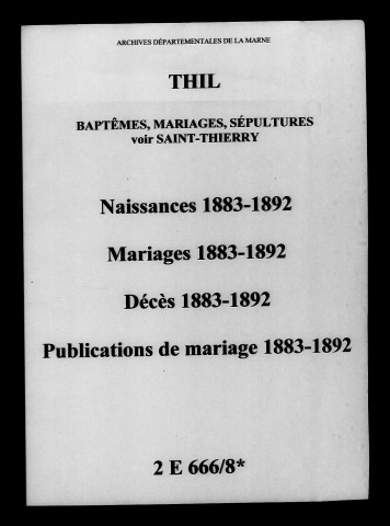 Thil. Naissances, mariages, décès, publications de mariage 1883-1892