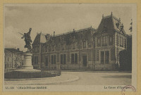 CHÂLONS-EN-CHAMPAGNE. LL. 125- La Caisse d'Epargne.
ParisCie des Arts Photomécaniques.Sans date