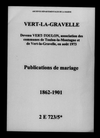 Vert-la-Gravelle. Publications de mariage 1862-1901