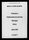 Boult-sur-Suippe. Naissances, publications de mariage, mariages, décès 1843-1852