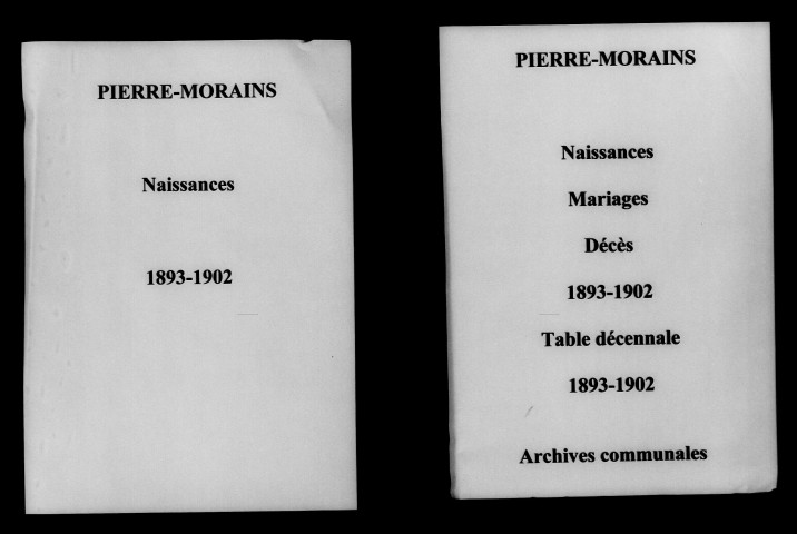 Pierre-Morains. Naissances, mariages, décès et tables décennales des naissances, mariages, décès 1893-1902