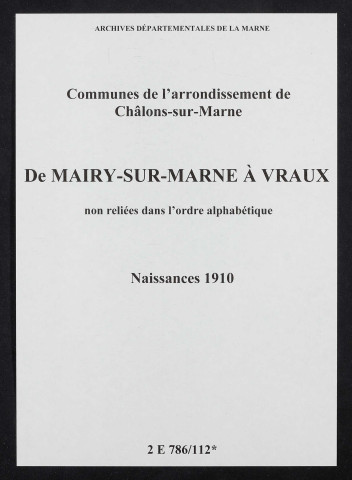Communes de Mairy-sur-Marne à Vraux de l'arrondissement de Châlons. Naissances 1910