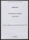 Ripont. Publications de mariage an XII-1927