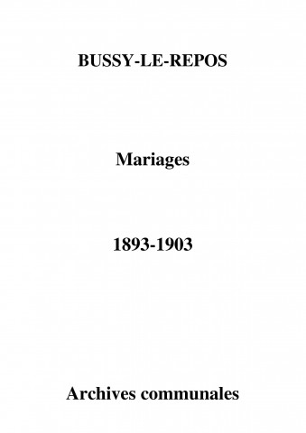 Bussy-le-Repos. Mariages 1893-1903