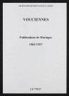 Vouciennes. Publications de mariage 1862-1927