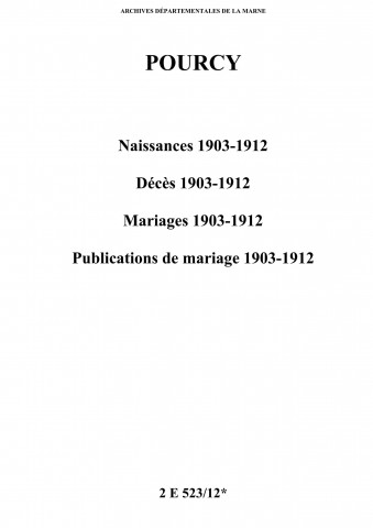 Pourcy. Naissances, décès, mariages, publications de mariage 1903-1912