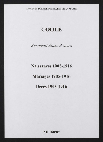 Coole. Naissances, mariages, décès 1905-1916 (reconstitutions)