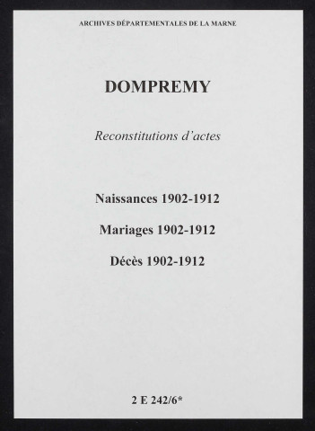 Dompremy. Naissances, mariages, décès 1902-1912 (reconstitutions)