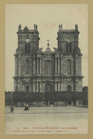 VITRY-LE-FRANÇOIS. -1243. La Cathédrale.
(02 - Château-ThierryA. Rep. et Filliette).Sans date
Collection R. F