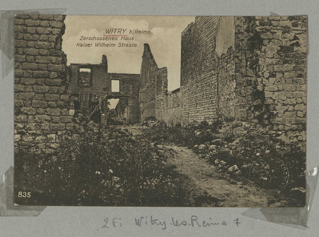 WITRY-LÈS-REIMS. 835. Witry b/Reims. Zerschossenes Haus Kaiser Wilhem Strasse. Berlin Gen. V. Stellv. St. 1950 