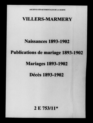 Villers-Marmery. Naissances, publications de mariage, mariages, décès 1893-1902