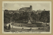REIMS. 640. Vue générale. Au premier plan, le jardin Colbert / Pol.
ReimsJacques Fréville.1931