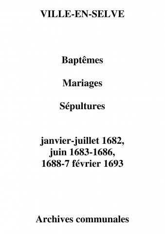 Ville-en-Selve. Baptêmes, mariages, sépultures 1682-1693