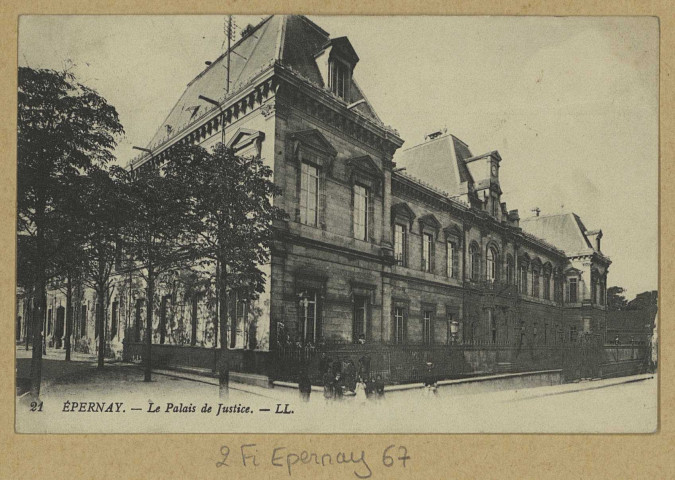 ÉPERNAY. 21-Le Palais de Justice.
LL.[vers 1917]