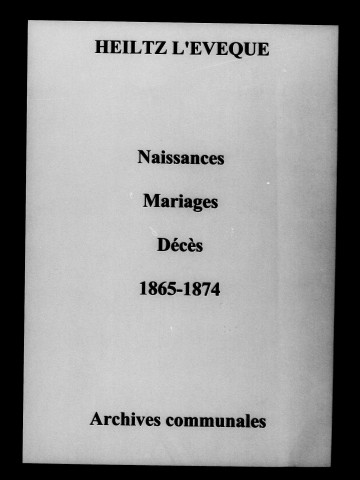 Heiltz-l'Évêque. Naissances, mariages, décès 1865-1874