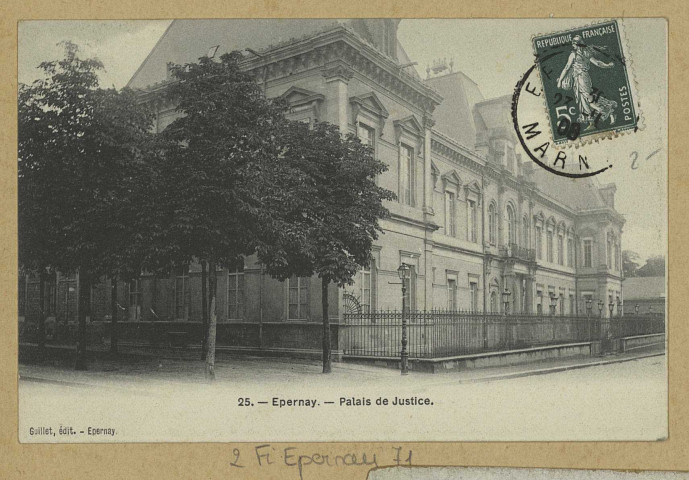 ÉPERNAY. 25-Le Palais de Justice.
EpernayÉdition GuilletParis : A. Breger Frères.1908