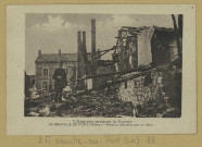 NEUVILLE-AU-PONT (LA). L'Argonne pendant la Guerre. La Neuville-au-Pont (Marne). Maisons détruites par un obus.