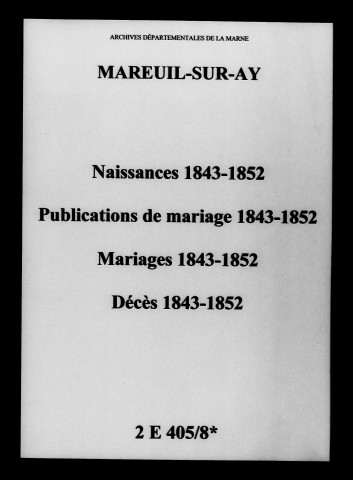 Mareuil-sur-Ay. Naissances, publications de mariage, mariages, décès 1843-1852