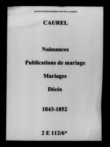 Caurel. Naissances, publications de mariage, mariages, décès 1843-1852