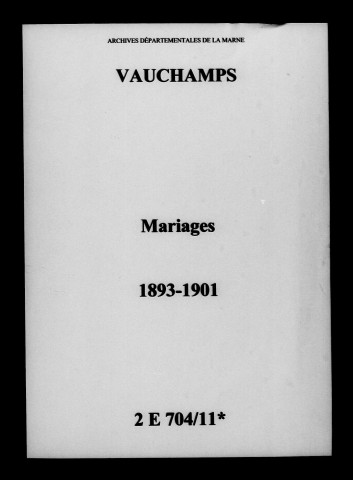 Vauchamps. Mariages 1893-1901