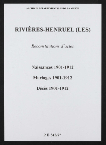Rivières-Henruel (Les). Naissances, mariages, décès 1901-1912 (reconstitutions)