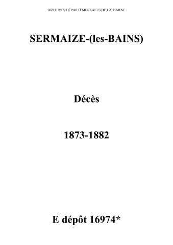 Sermaize-sur-Saulx. Décès et tables décennales des décès 1873-1882