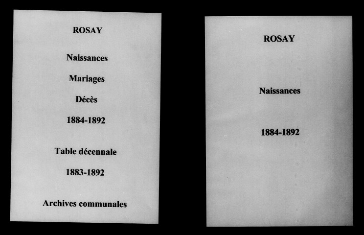 Rosay. Naissances, mariages, décès et tables décennales des naissances, mariages, décès 1883-1892