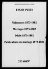 Trois-Puits. Naissances, mariages, décès, publications de mariage 1873-1882